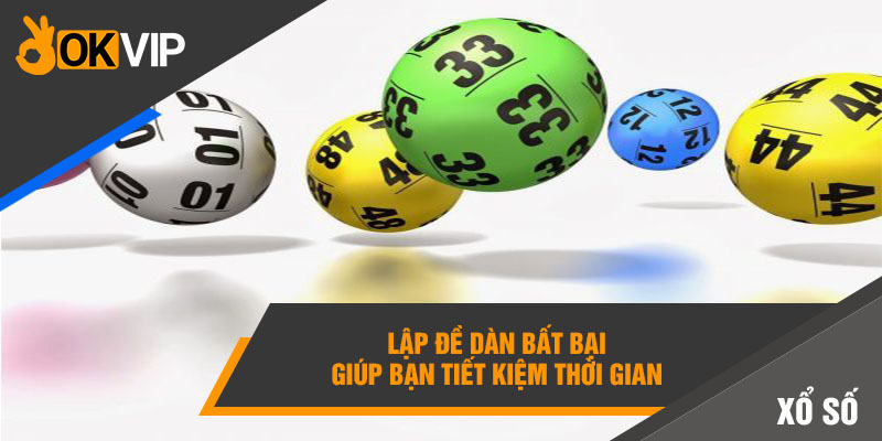 Thống Kê Dàn Đề Bất Tử Giúp Anh Em Về Bờ Nhanh Chóng 2 Lập đề dàn bất bại giúp bạn tiết kiệm thời gian